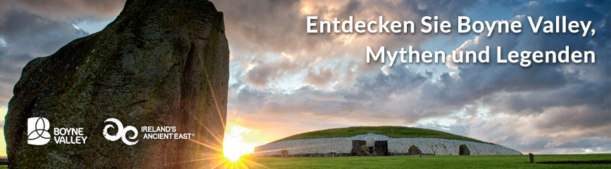 Entdecken Sie Boyne Valley Mythen und Legenden